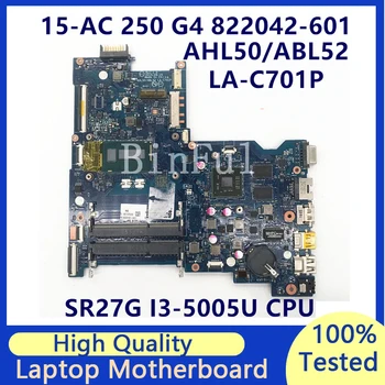 822042-601 822042-501 822042-001 HP 15-AC Laptop Anakart SR27G I3-5005U CPU AHL50 / ABL52 LA-C701P %100 % Tam Test TAMAM