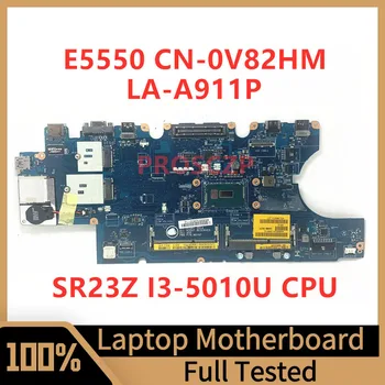 CN-0V82HM 0V82HM V82HM Dell Latitude E5550 Laptop Anakart ZAM80 LA-A911P İle SR23Z I3-5010U CPU %100 % Test İyi Çalışıyor
