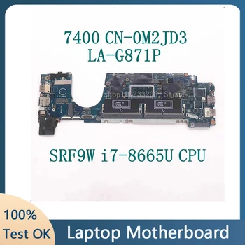 M2JD3 0M2JD3 CN-0M2JD3 Dell Latitude 7400 Laptop Anakart İÇİN LA-G871P İle SRF9W ı7-8665U CPU DDR4 %100 % Tam İyi Çalışıyor