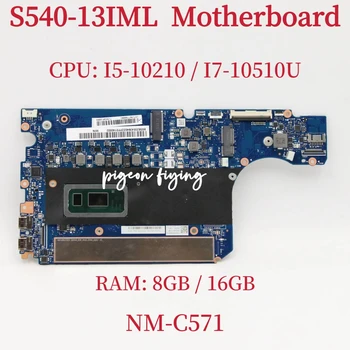 NM-C571 Anakart İçin Lenovo S540-13IML Laptop Anakart CPU: I5-10210U I7-10510U RAM: 8GB / 16GB %100 % Test TAMAM